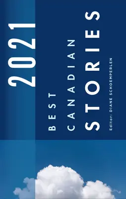 Najlepšie kanadské príbehy 2021 - Best Canadian Stories 2021