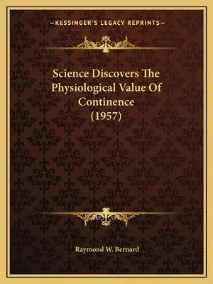 Veda objavuje fyziologickú hodnotu kontinencie (1957) - Science Discovers The Physiological Value Of Continence (1957)