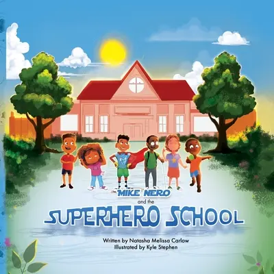 Mike Nero a škola superhrdinov - Mike Nero and the Superhero School