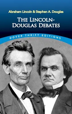 Debaty Lincolna a Douglasa - The Lincoln-Douglas Debates