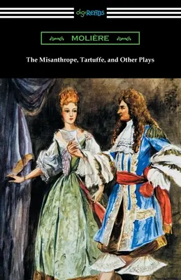 Mizantrop, Tartuffe a iné hry - The Misanthrope, Tartuffe, and Other Plays