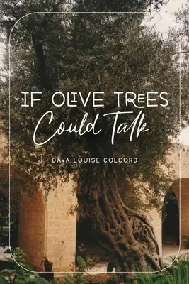 Keby olivovníky mohli hovoriť - If Olive Trees Could Talk