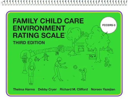 Škála hodnotenia prostredia rodinnej starostlivosti o deti (Fccers-3) - Family Child Care Environment Rating Scale (Fccers-3)