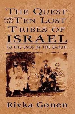 Pátranie po desiatich stratených kmeňoch Izraela: Až na koniec sveta - The Quest for the Ten Lost Tribes of Israel: To the Ends of the Earth