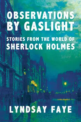 Pozorovania pri svetle plynu: Príbehy zo sveta Sherlocka Holmesa - Observations by Gaslight: Stories from the World of Sherlock Holmes
