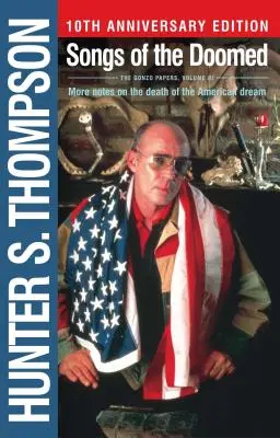 Piesne odsúdencov: Ďalšie poznámky o smrti amerického sna - Songs of the Doomed: More Notes on the Death of the American Dream
