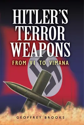 Hitlerove zbrane teroru: Od V1 po Vimanu - Hitler's Terror Weapons: From V1 to Vimana