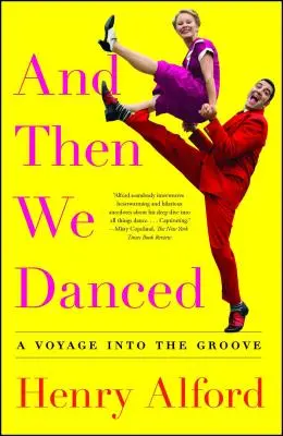 A potom sme tancovali: A Voyage Into the Groove - And Then We Danced: A Voyage Into the Groove