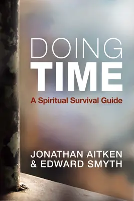 Doing Time: Duchovný sprievodca prežitím - Doing Time: A Spiritual Survival Guide