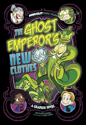 Nové šaty cisára duchov: Grafický román - The Ghost Emperor's New Clothes: A Graphic Novel