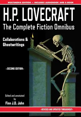 H. P. Lovecraft - Kompletná zbierka beletrie - druhé vydanie: Spolupráca a duchárske diela - H.P. Lovecraft - The Complete Fiction Omnibus Collection - Second Edition: Collaborations and Ghostwritings
