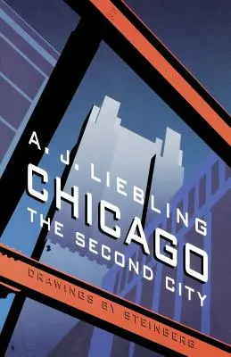 Chicago: Druhé mesto - Chicago: The Second City