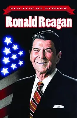 Politická moc: Ronald Reagan - Political Power: Ronald Reagan