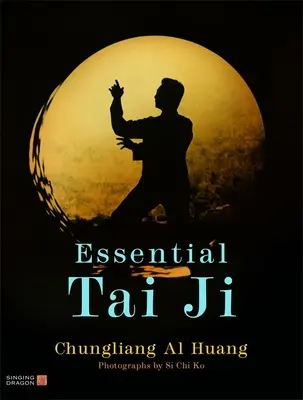 Podstata Tai Ji - Essential Tai Ji