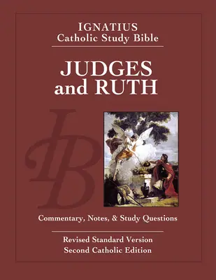 Sudcovia a Rút: Ignácova katolícka študijná Biblia - Judges and Ruth: Ignatius Catholic Study Bible