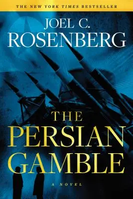 Perzská hra: Séria politických a vojenských trilerov o Marcusovi Rykerovi: (kniha 2) - The Persian Gamble: A Marcus Ryker Series Political and Military Action Thriller: (Book 2)