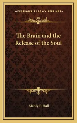 Mozog a uvoľnenie duše - The Brain and the Release of the Soul