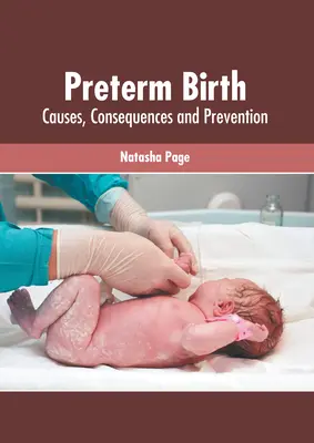 Predčasný pôrod: Príčiny, dôsledky a prevencia - Preterm Birth: Causes, Consequences and Prevention