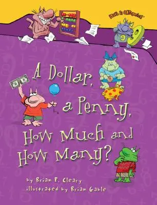 Dolár, cent, koľko a koľko? - A Dollar, a Penny, How Much and How Many?