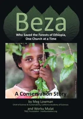 Beza, ktorý zachránil lesy Etiópie, jeden kostol po druhom - príbeh o ochrane prírody - Beza, Who Saved the Forests of Ethiopia, One Church at a Time - A Conservation Story