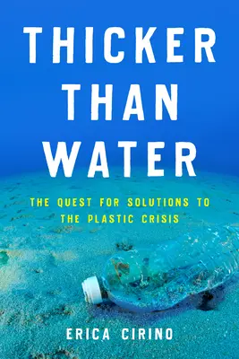Hustejšie ako voda: Hľadanie riešení plastovej krízy - Thicker Than Water: The Quest for Solutions to the Plastic Crisis