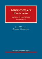 Legislatíva a regulácia - Prípady a materiály - Legislation and Regulation - Cases and Materials