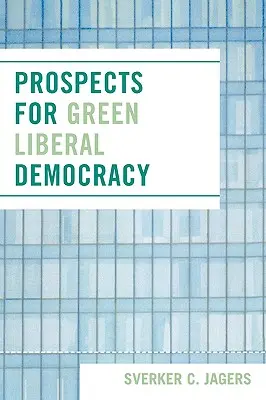 Perspektívy zelenej liberálnej demokracie - Prospects for Green Liberal Democracy
