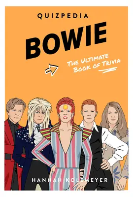 Bowieho kvízpedia: Bowie: The Ultimate Unofficial Book of Trivia - Bowie Quizpedia: The Ultimate Unofficial Book of Trivia