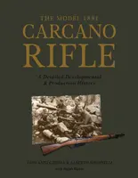 Puška Carcano model 1891: Podrobná história vývoja a výroby - The Model 1891 Carcano Rifle: A Detailed Developmental and Production History