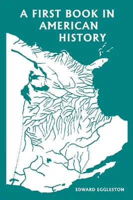 Prvá kniha amerických dejín (Yesterday's Classics) - A First Book in American History (Yesterday's Classics)