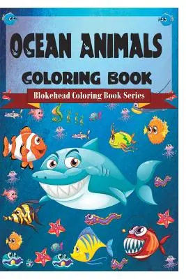 Kniha na vyfarbovanie oceánskych zvierat - Ocean Animals Coloring Book