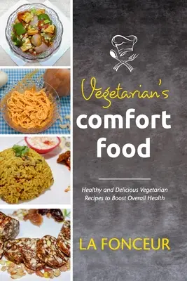 Vegetariánske pohodlné jedlo - Vegetarian's Comfort Food