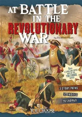 V bitke v revolučnej vojne: Interaktívne dobrodružstvo na bojisku - At Battle in the Revolutionary War: An Interactive Battlefield Adventure