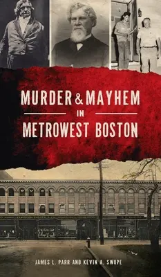 Vraždy a chaos v Metrowest Bostone - Murder & Mayhem in Metrowest Boston