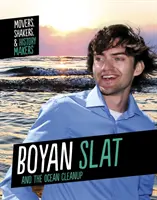Bojan Slat a čistenie oceánov - Boyan Slat and The Ocean Cleanup