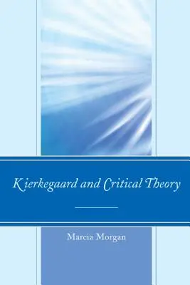 Kierkegaard a kritická teória - Kierkegaard and Critical Theory