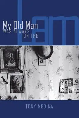 Môj starec bol vždy na lame - My Old Man Was Always on the Lam