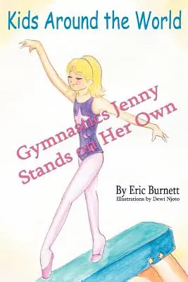 Gymnastika Jenny stojí na vlastných nohách - Gymnastics Jenny Stands on Her Own