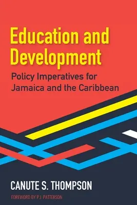 Vzdelávanie a rozvoj: Politické imperatívy pre Jamajku a Karibik - Education and Development: Policy Imperatives for Jamaica and the Caribbean