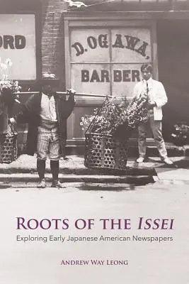 Korene Issei: Skúmanie prvých japonských novín - Roots of the Issei: Exploring Early Japanese Newspapers