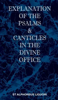 Vysvetlenie žalmov a kantikov v Božskom ofíciu - Explanation of the Psalms & Canticles in the Divine Office