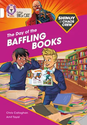 Shinoy and the Chaos Crew:  Kapela 10/White - Shinoy and the Chaos Crew: The Day of the Baffling Books: Band 10/White