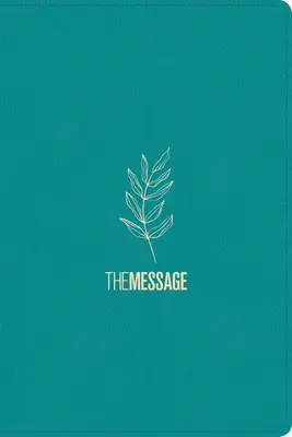 The Message Deluxe Gift Bible (Leather-Look, Hosanna Teal): Biblia v súčasnom jazyku - The Message Deluxe Gift Bible (Leather-Look, Hosanna Teal): The Bible in Contemporary Language