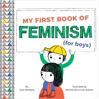 Moja prvá kniha o feminizme (pre chlapcov) - My First Book of Feminism (for Boys)