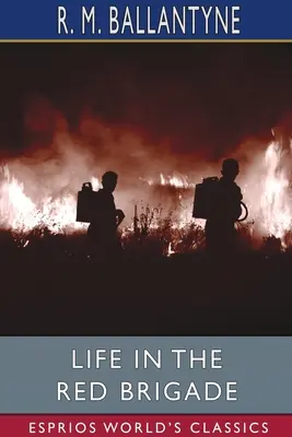 Život v Červenej brigáde (Esprios Classics) - Life in the Red Brigade (Esprios Classics)