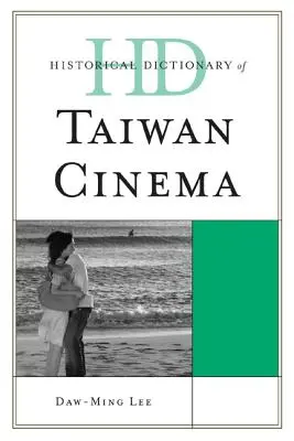 Historický slovník taiwanskej kinematografie - Historical Dictionary of Taiwan Cinema