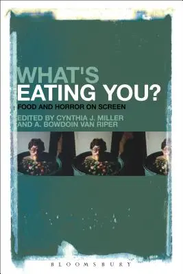 Čo ťa žerie? Jedlo a horor na plátne - What's Eating You?: Food and Horror on Screen