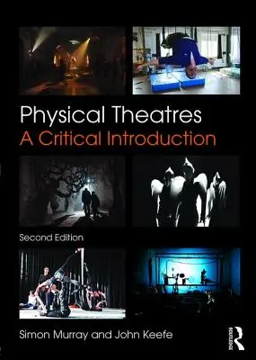 Fyzické divadlá: Kritický úvod - Physical Theatres: A Critical Introduction