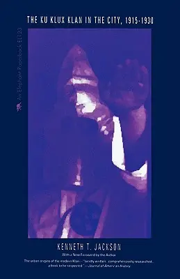 Ku Klux Klan v meste, 1915 - 1930 - The Ku Klux Klan in the City, 1915-1930
