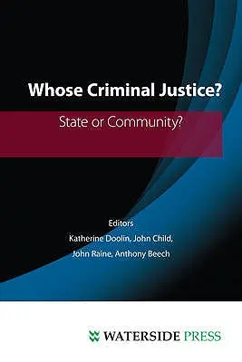 Čie je trestné súdnictvo: štátne alebo komunitné? - Whose Criminal Justice?: State or Community?